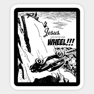 Jesus Let Go Of The Wheel Sticker